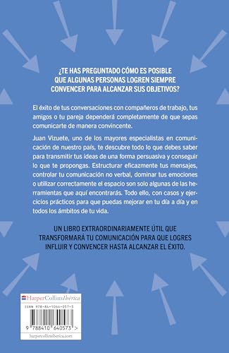 Influye y convence: Estrategias para persuadir y conseguir lo que te propongas: 92 (HarperCollins No Ficción)