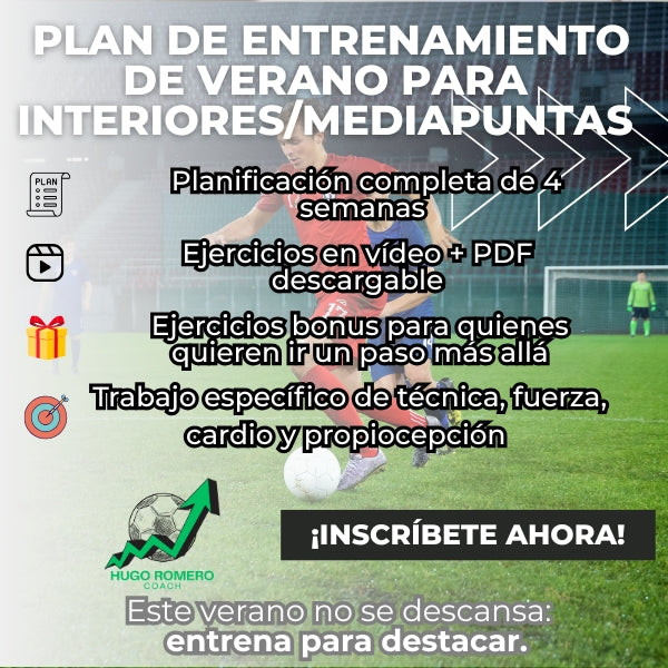 Plan de Entrenamiento de Verano para Interiores/Mediapuntas