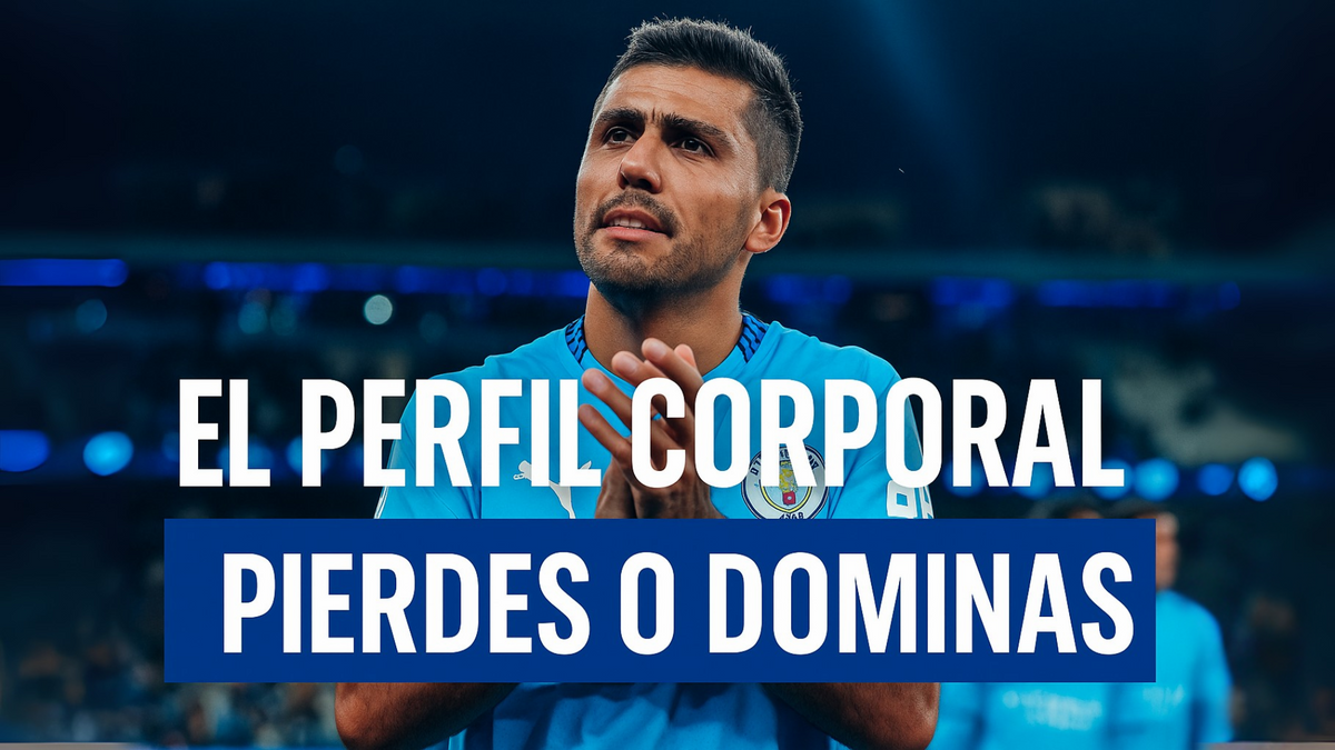 El perfil corporal: la diferencia entre perder el balón y dominar el juego