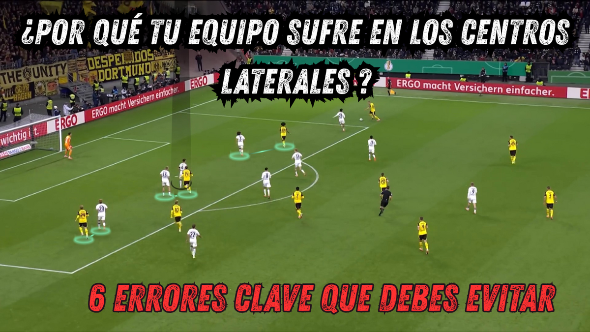 ¿Por qué tu equipo sufre en los centros laterales? - 6 errores clave que debes evitar