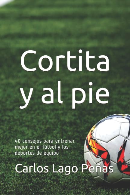 Cortita y al Pie: 40 Consejos para Entrenar Mejor