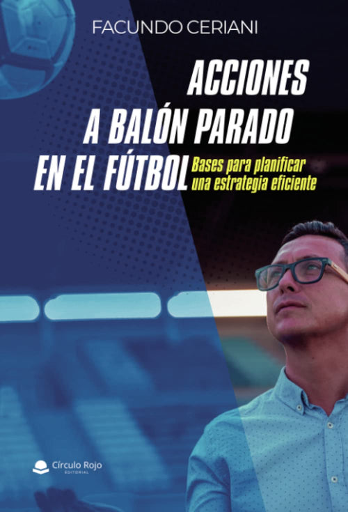 Acciones a Balón Parado en el Fútbol - Facundo Ceriani