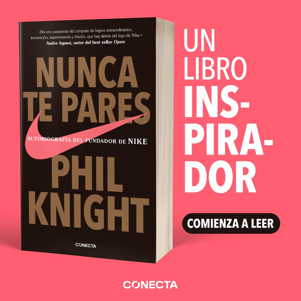 Nunca te pares: Autobiografía del fundador de Nike (Conecta)