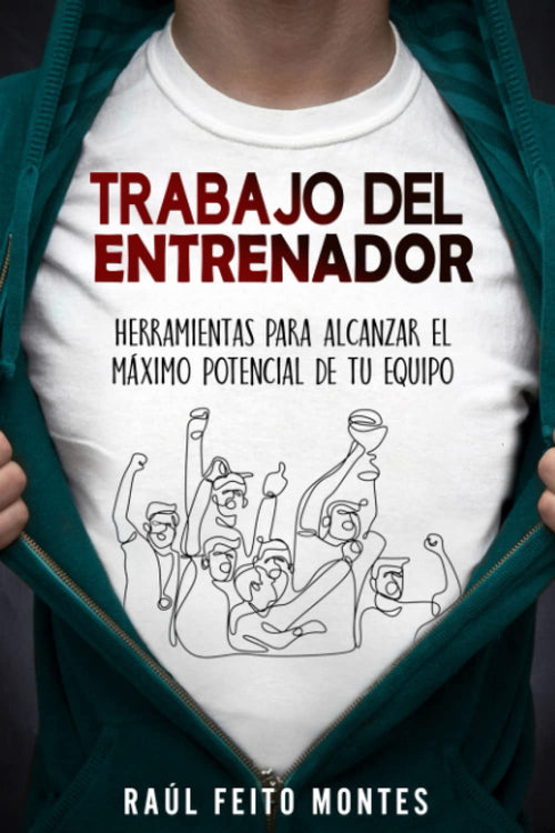 Trabajo del Entrenador - Raúl Feito Montes