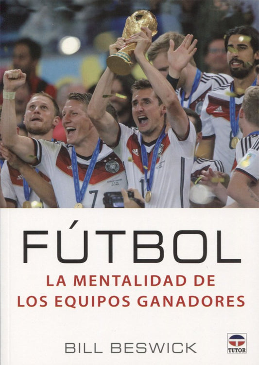 Fútbol. La mentalidad de los equipos ganadores (SIN COLECCION)