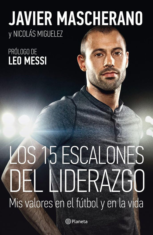 Los 15 escalones del liderazgo: Mis valores en el fútbol y en la vida (No Ficción)