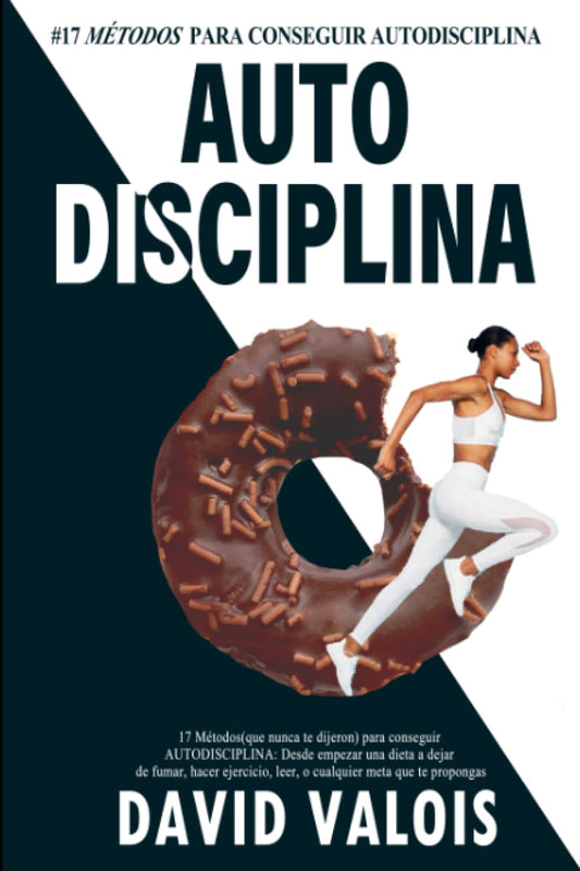 Autodisciplina: 17 Maneras - David Valois