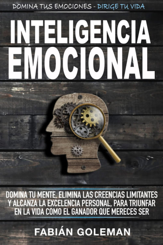 Inteligencia Emocional: Mente Indestructible - Goleman