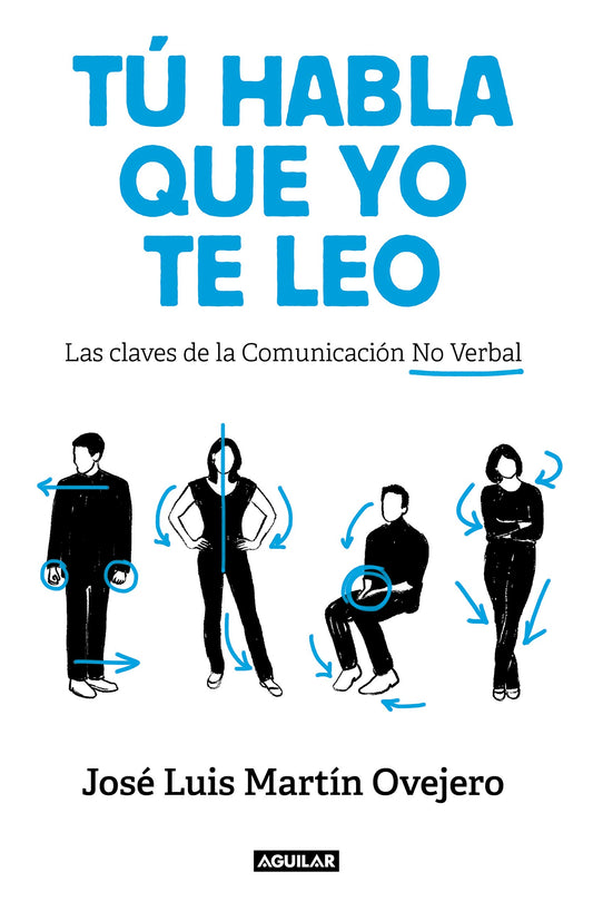 Tú habla, que yo te leo: Las claves de la comunicación no verbal (Divulgación)