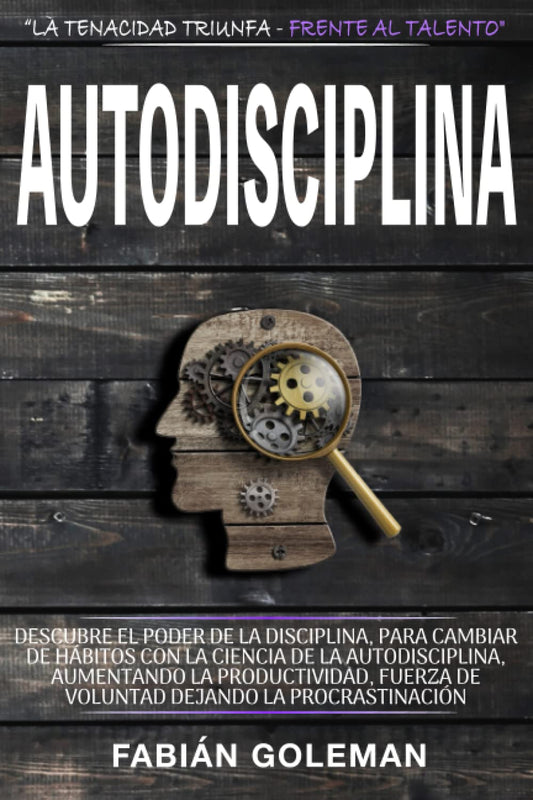 Autodisciplina: Actitud de Acero - Fabián Goleman