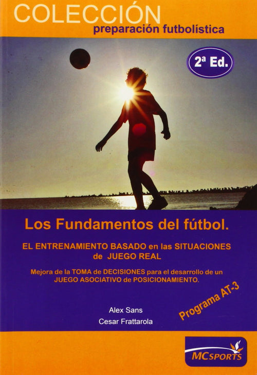 Los Fundamentos del Fútbol - Programa AT-3 (Sans y Frattarola)