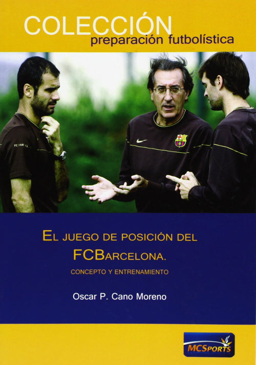 El Juego de Posición del FC Barcelona - Óscar Cano