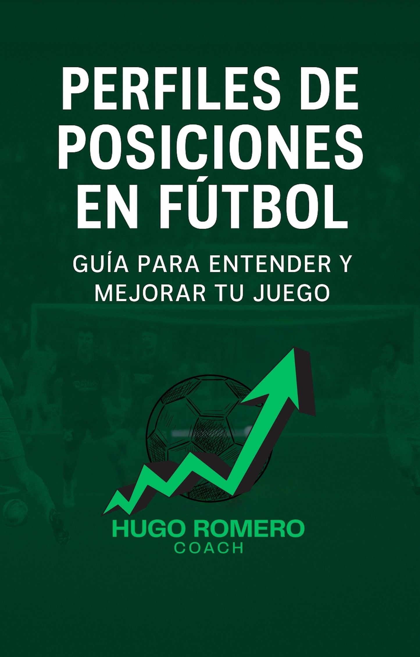 Perfiles de Posiciones en Fútbol: Guía para entender y mejorar tu juego