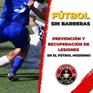 Fútbol sin Barreras: Prevención y Recuperación de Lesiones en el fútbol moderno